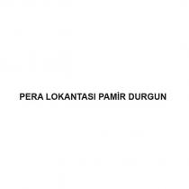pera lokantası pamir durgun