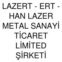lazert - ert - han lazer metal sanayi ticaret limited şirketi