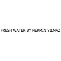 fresh water by nermin yılmaz