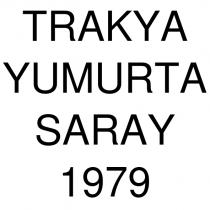 trakya yumurta saray 1979