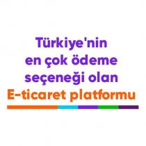 türkiye'nin en çok ödeme seçeneği olan e-ticaret platformu