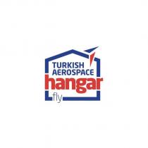 turkish aerospace hangar fly