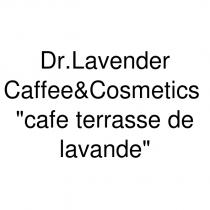 dr.lavender caffee&cosmetics ''cafe terrasse de lavande''