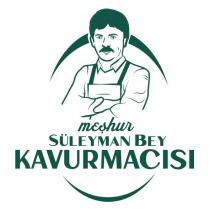 meşhur süleyman bey kavurmacısı