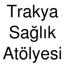 trakya sağlık atölyesi