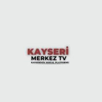 kayseri merkez tv kayserinin sosyal platformu