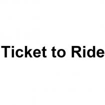 ticket to ride