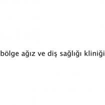 bölge ağız ve diş sağlığı kliniği