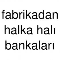 fabrikadan halka halı bankaları