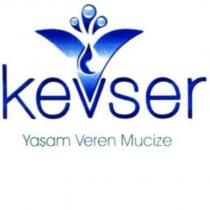 kevser yaşam veren mucize