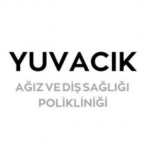 yuvacık ağız ve diş sağlığı polikliniği