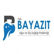 özel bayazıt ağız ve diş sağlığı polikliniği