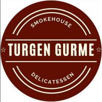 turgen gurme smokenhouse delicatessen