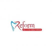 özel reform ağız ve diş sağlığı polikliniği