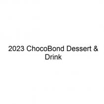 2023 chocobond dessert & drink