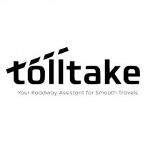 tolltake your roadway assistant for smooth travels