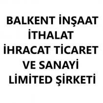 balkent inşaat ithalat ihracat ticaret ve sanayi limited şirketi