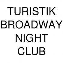 turıstık broadway nıght club