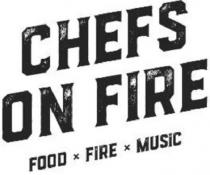 chefs on fire food fire music