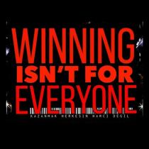 winning isn't for everyone kazanmak herkesin harcı değil