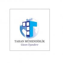 tahan mühendislik güven uyandırır