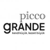 picco grande kendi küçük lezzeti büyük