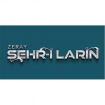 zeray şehr-i larin