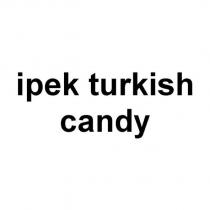 ipek turkish candy