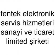 fentek elektronik servis hizmetleri sanayi ve ticaret limited şirketi
