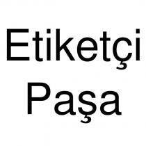 etiketçi paşa