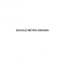 ducale meyra ankara