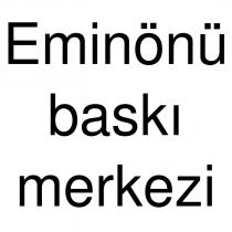eminönü baskı merkezi