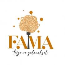 fama taze ve geleneksel