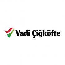 vadi çiğköfte
