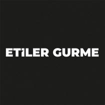 etiler gurme