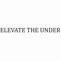 elevate the under
