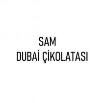 sam dubai çikolatası