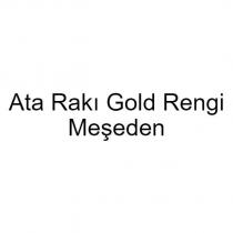 ata rakı gold rengi meşeden