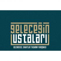 geleceğin ustaları geleneksel sanatlar tasarım yarışması