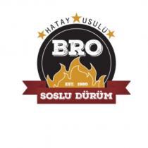 bro hatay usulü soslu dürüm est. 1980