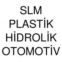 slm plastik hidrolik otomotiv