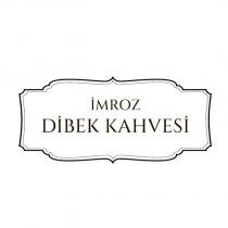 imroz dibek kahvesi