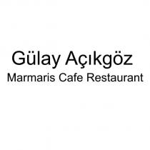 gülay açıkgöz marmaris cafe restaurant