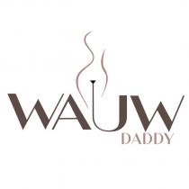 wauw daddy