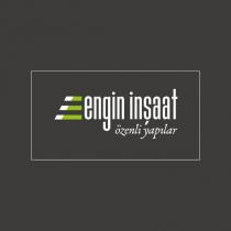 engin inşaat özenli yapılar