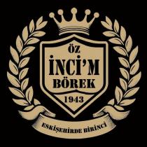 öz inci'm börek 1943 eskişehirde birinci