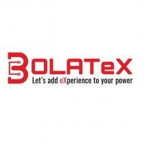 bolatex let's add experience to your power