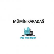 mümin karadağ dağ yapı inşaat