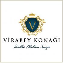 v virabey konağı kalbe atılan imza