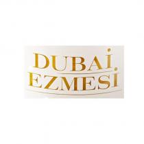 dubai ezmesi